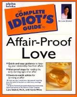 The Complete Idiot's Guide to Affair-Proof Love