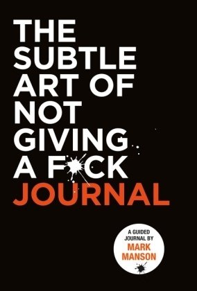 The Subtle Art of Not Giving a Fck Journal