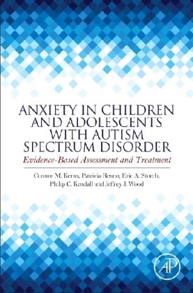 Anxiety in Children and Adolescents with Autism Spectrum Disorder