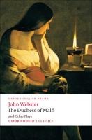 The Duchess of Malfi and Other Plays