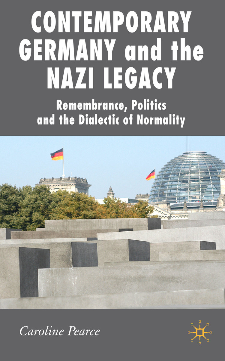 Contemporary Germany and the Nazi Legacy