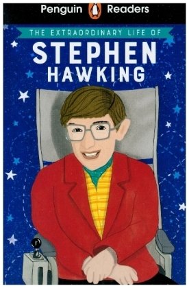 Penguin Readers Level 3: The Extraordinary Life of Stephen Hawking (ELT Graded Reader)