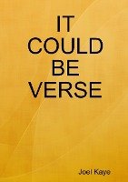 IT COULD BE VERSE