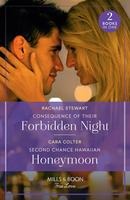 Consequence Of Their Forbidden Night / Second Chance Hawaiian Honeymoon