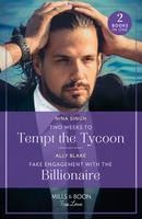 Two Weeks To Tempt The Tycoon / Fake Engagement With The Billionaire