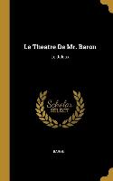 Le Theatre De Mr. Baron