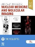 Nuclear Medicine and Molecular Imaging: The Requisites