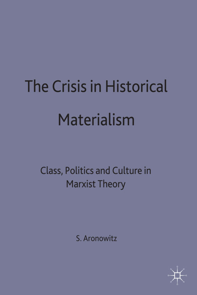 The Crisis in Historical Materialism