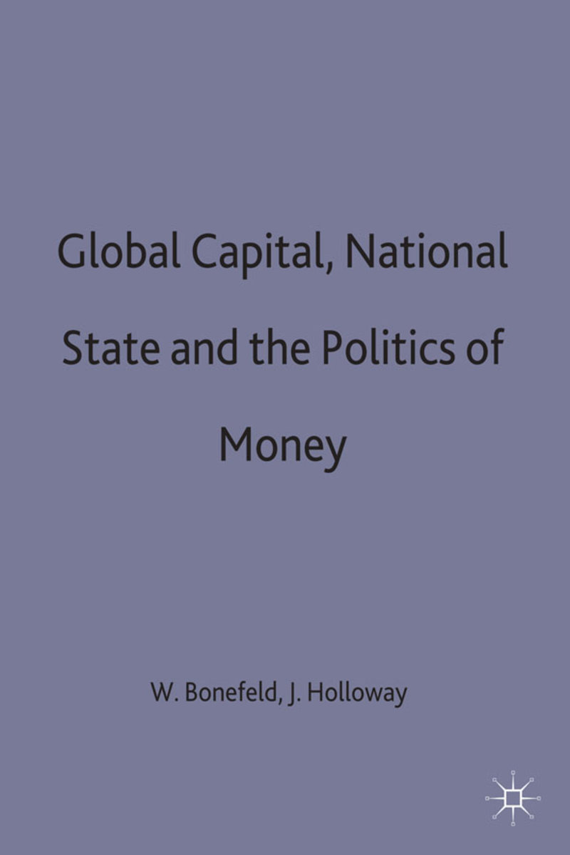 Global Capital, National State and the Politics of Money