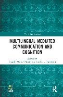 Multilingual Mediated Communication and Cognition