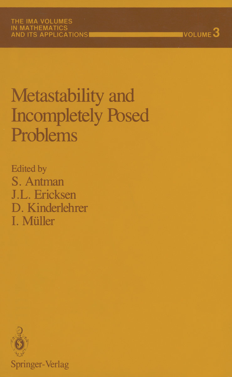 Metastability and Incompletely Posed Problems