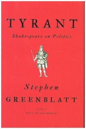 Tyrant - Shakespeare on Politics