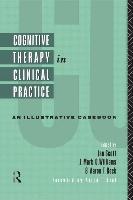 Cognitive Therapy in Clinical Practice