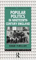 Popular Politics in Nineteenth Century England