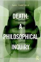 Death: A Philosophical Inquiry