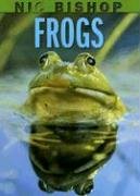 Nic Bishop: Frogs