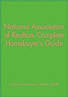 National Association of Realtors Complete Homebuyer's Guide