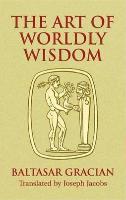 The Art of Worldly Wisdom