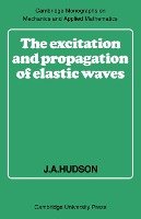 The Excitation and Propagation of Elastic Waves