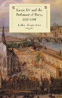 Louis XV and the Parlement of Paris, 1737 55