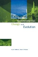 Extreme Environmental Change and Evolution