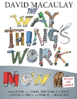 The Way Things Work: Newly Revised Edition