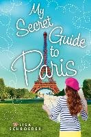 My Secret Guide to Paris: A Wish Novel