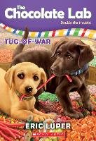 Tug-Of-War (the Chocolate Lab #2)