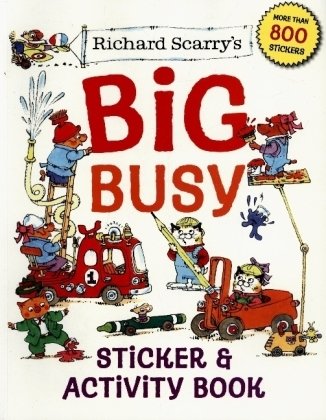 Richard Scarry's Big Busy Sticker & Activity Book - Scarry, Richard -  Dussmann - Das Kulturkaufhaus