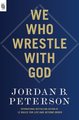 We Who Wrestle with God