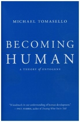 Becoming Human - A Theory of Ontogeny