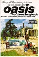 Oasis Be Here Now The Chord Songbook LC