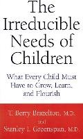 The Irreducible Needs of Children