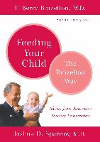 Feeding Your Child - The Brazelton Way