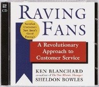 Raving Fans: A Revolutionary Approach to Customer Service