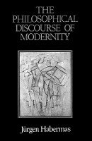 The Philosophical Discourse of Modernity