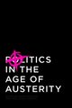 Politics in the Age of Austerity