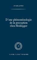 D'une phénoménologie de la perception chez Heidegger