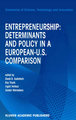 Entrepreneurship: Determinants and Policy in a European-US Comparison