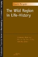 The Wild Region in Life-History