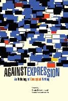 Against Expression: An Anthology of Conceptual Writing