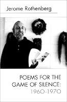 Poems for the Game of Silence: 1960-1970