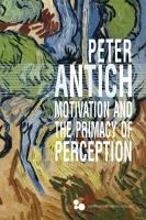 Motivation and the Primacy of Perception