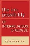 The Im-Possibility of Interreligious Dialogue