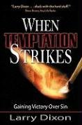 When Temptation Strikes: Gaining Victory Over Sin