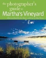 Photographing Martha's Vineyard: Where to Find Perfect Shots and How to Take Them