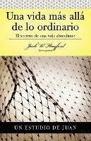 Una Vida Mas Alla de Lo Ordinario