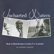 Uncharted Waters: Boat to Boardroom; Lessons I've Learned