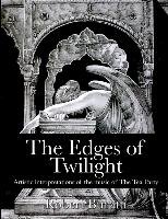 The Edges of Twilight: An artistic interpretation of the music of The Tea Party