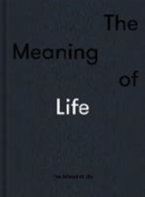 The Meaning of Life